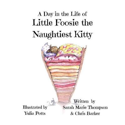 Book cover for A Day in the Life of Little Foosie the Naughtiest Kitty