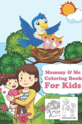 Cover of Mommy And Me Coloring Book For Kids