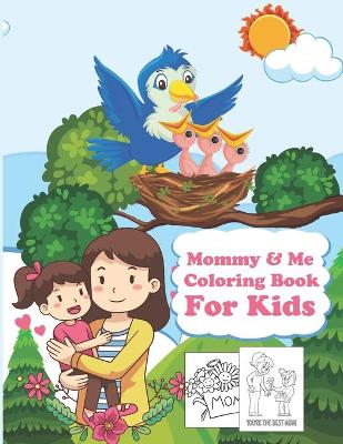 Book cover for Mommy And Me Coloring Book For Kids