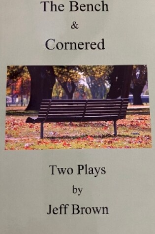 Cover of The Bench & Cornered