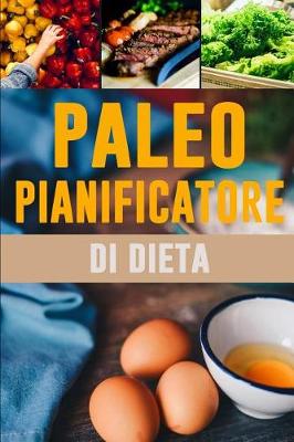 Book cover for Paleo Pianificatore di Dieta