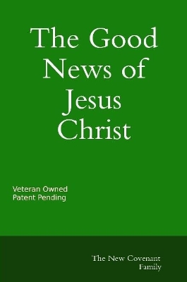 Book cover for The Good News of Jesus Christ The New Covenant