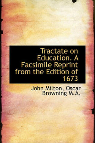 Cover of Tractate on Education. a Facsimile Reprint from the Edition of 1673