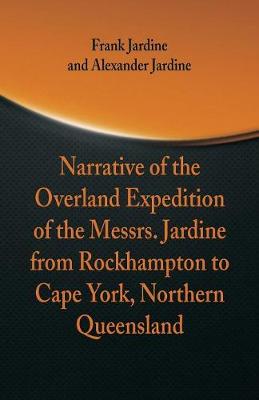 Book cover for Narrative of the Overland Expedition of The Messrs. Jardine