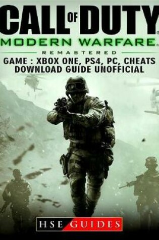 Cover of Call of Duty Modern Warfare Remastered Game, Xbox One, Ps4, Pc, Cheats, Download Guide Unofficial