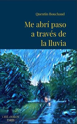 Book cover for Me abrí paso a través de la lluvia