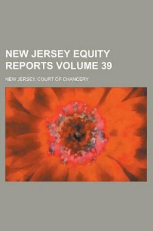 Cover of New Jersey Equity Reports Volume 39