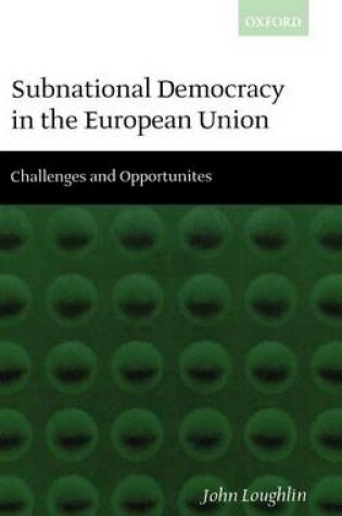 Cover of Subnational Democracy in the European Union: Challenges and Opportunities