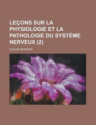 Book cover for Lecons Sur La Physiologie Et La Pathologie Du Systeme Nerveux (2)