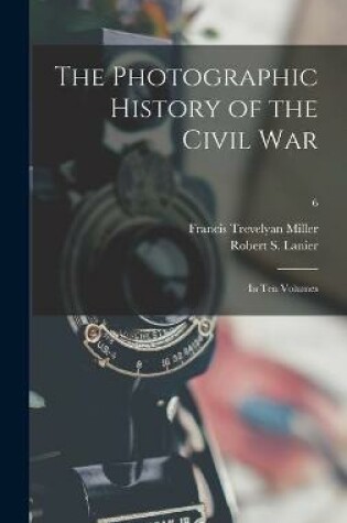 Cover of The Photographic History of the Civil War