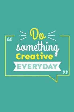 Cover of Do Something Creative Everyday