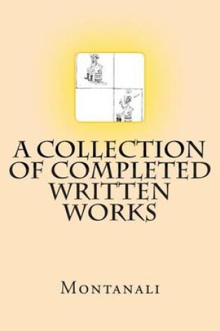 Cover of A Collection of Completed Written Works