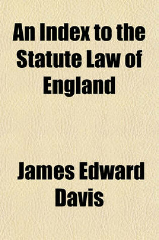 Cover of An Index to the Statute Law of England