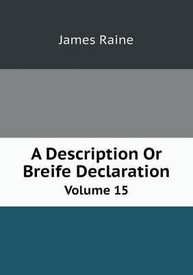 Book cover for A Description or Breife Declaration Volume 15