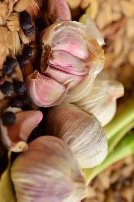 Book cover for Fresh Home Grown Garlic Journal