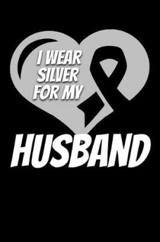 Cover of I Wear Silver For My Husband