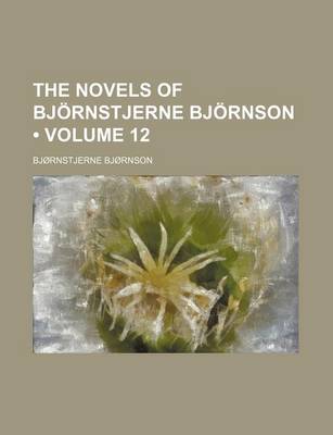 Book cover for The Novels of Bjornstjerne Bjornson (Volume 12)