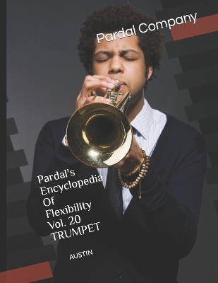Book cover for Pardal's Encyclopedia Of Flexibility Vol. 20 TRUMPET