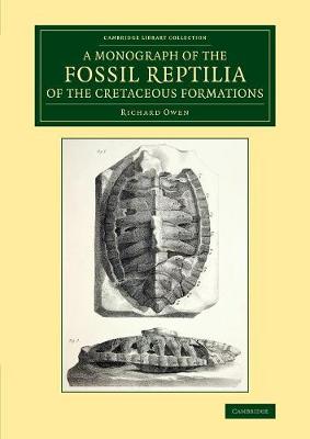 Book cover for A Monograph on the Fossil Reptilia of the Cretaceous Formations