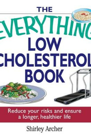 Cover of The Everything Low Cholesterol Book