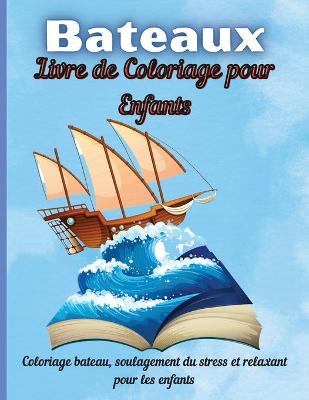 Book cover for Bateaux Livre de Coloriage pour Enfants