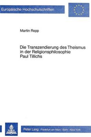 Cover of Die Transzendierung Des Theismus in Der Religionsphilosophie Paul Tillichs