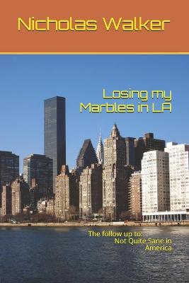 Book cover for Losing my Marbles in LA