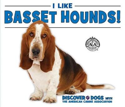 Book cover for I Like Basset Hounds!