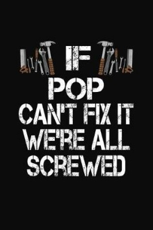 Cover of If Pop Can't Fix It We're All Screwed