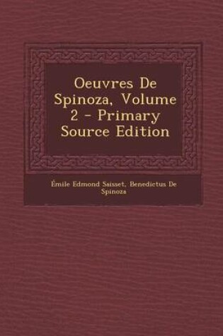 Cover of Oeuvres de Spinoza, Volume 2 - Primary Source Edition