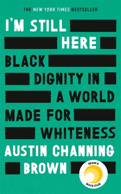 Book cover for I'm Still Here: Black Dignity in a World Made for Whiteness