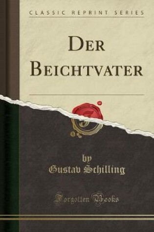 Cover of Der Beichtvater (Classic Reprint)