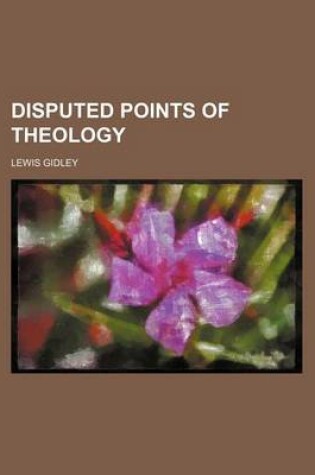 Cover of Disputed Points of Theology