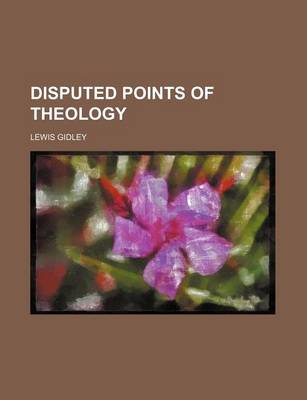 Book cover for Disputed Points of Theology