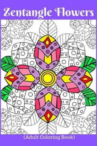 Cover of Zentangle Flowers