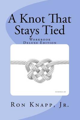 Book cover for A Knot That Stays Tied Deluxe Edition