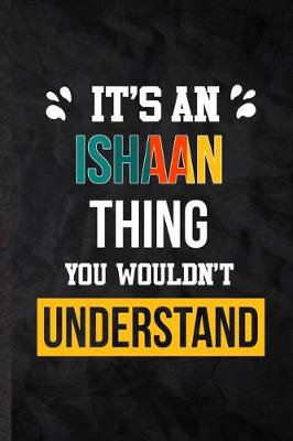 Book cover for It's an Ishaan Thing You Wouldn't Understand