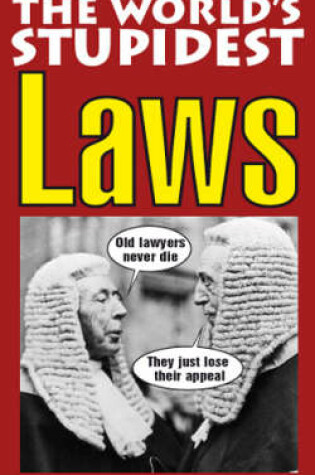 Cover of The World's Stupidest Laws