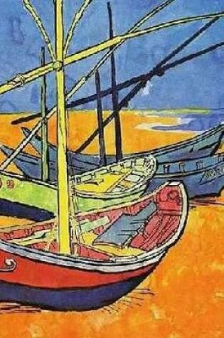 Cover of Vincent van Gogh Fishing Boats on the Beach at Saintes Maries de la Mer Journal