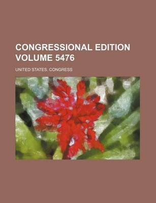 Book cover for Congressional Edition Volume 5476