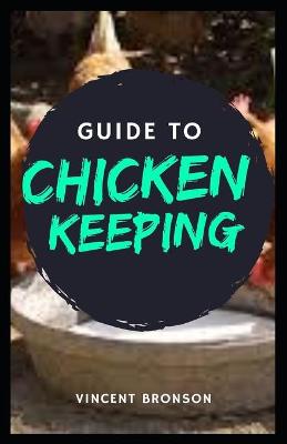 Book cover for Guide to Chicken Keeping