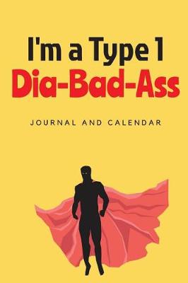 Book cover for I'm a Type 1 Dia-Bad-Ass