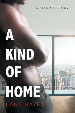 Cover of A Kind of Home
