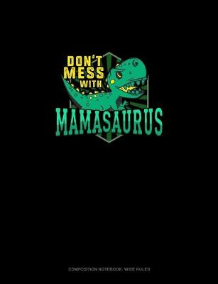 Book cover for Don't Mess With Mamasaurus