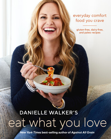 Book cover for Danielle Walker's Eat What You Love