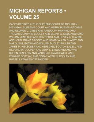 Book cover for Michigan Reports (Volume 25); Cases Decided in the Supreme Court of Michigan