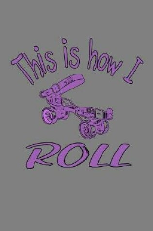 Cover of This Is How I Roll