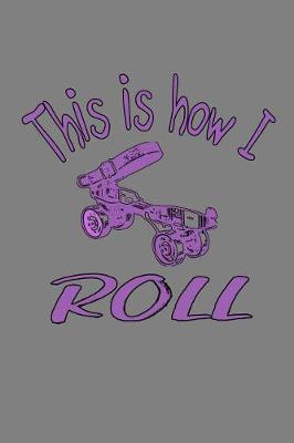 Book cover for This Is How I Roll