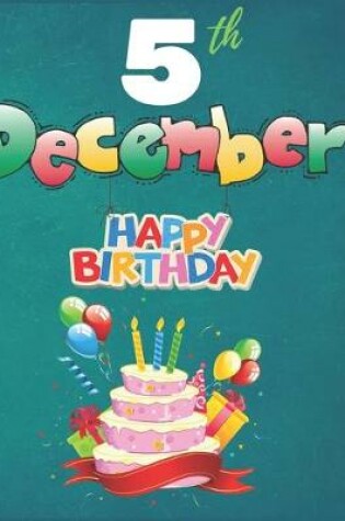 Cover of 5th December Happy Birthday Notebook Journal