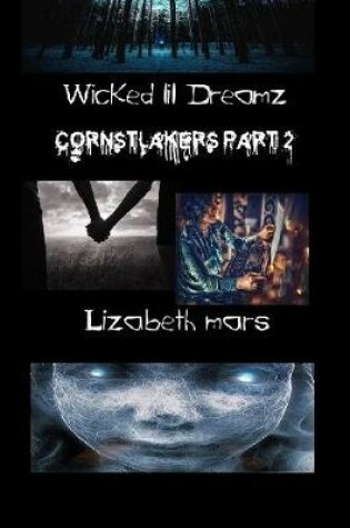 Cover of wicked lil dreamz cornstalkers  Part 2